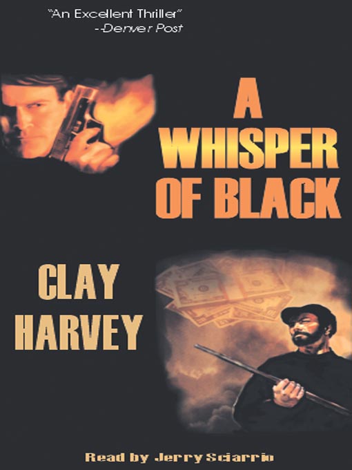Title details for A Whisper of Black by Clay Harvey - Available